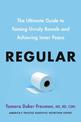 Regular: The ultimate guide to taming unruly bowels and achieving inner peace