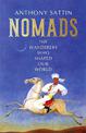 Nomads: The Wanderers Who Shaped Our World