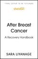 After Breast Cancer: A Recovery Handbook