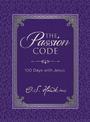 The Passion Code: 100 Days with Jesus