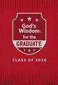 God's Wisdom for the Graduate:  Class of 2020 - Red: New King James Version