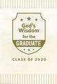 God's Wisdom for the Graduate: Class of 2020 - White: New King James Version