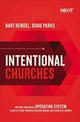 Intentional Churches: How Implementing an Operating System Clarifies Vision, Improves Decision-Making, and Stimulates Growth