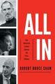 All In: How Obsessive Leaders Achieve the Extraordinary