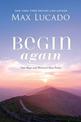 Begin Again: Your Hope and Renewal Start Today