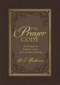 The Prayer Code: 40 Scripture Prayers Every Believer Should Pray