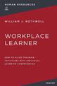 The Workplace Learner: How to Align Training Initiatives with Individual Learning Competencies