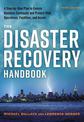 The Disaster Recovery Handbook Third Edition: A Step-by-Step Plan to Ensure Business Continuity and Protect Vital Operations, Fa