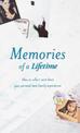 Memories of a Lifetime: How to Collect and Share Your Personal and Family Experience