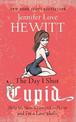 The Day I Shot Cupid: Hello, My Name is Jennifer Love Hewitt and I'm a Love-aholic