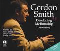 Developing Mediumship with Gordon Smith