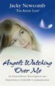 Angels Watching Over Me: An Extraordinary Investigation into Experiences of Afterlife Communication