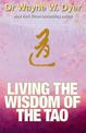 Living the Wisdom of the Tao: The Complete Tao Te Ching and Affirmations