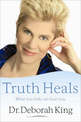 Truth Heals: What You Hide Can Hurt You