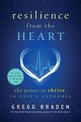 Resilience from the heart: The Power to Survive in Life's Extremes