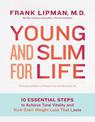 Young and Slim for Life: 10 Essential Steps to Achieve Total Vitality and Kick-Start Weight Loss That Lasts