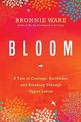 Bloom: A Tale of Courage, Surrender, and Breaking Through Upper Limits