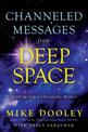 Channeled Messages from Deep Space: Wisdom for a Changing World