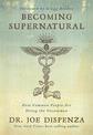 Becoming Supernatural: How Common People Are Doing the Uncommon