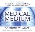 Medical Medium: Secrets Behind Chronic and Mystery Illness and How to Finally Heal