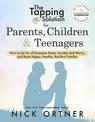 The Tapping Solution for Parents, Children & Teenagers: How to Let Go of Excessive Stress, Anxiety and Worry and Raise Happy, He