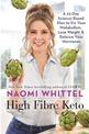 High Fibre Keto: A 22-Day Plan to Fix Your Metabolism, Lose Weight, and Balance Your Hormones