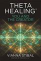 Thetahealing (R): You and the Creator