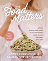 The Food Matters Cookbook: A Simple Gluten-Free Guide to Transforming Your Health One Meal at a Time