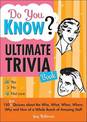 Do You Know? Ultimate Trivia Book