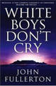 White Boys Don't Cry