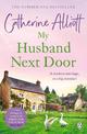 My Husband Next Door: The heartwarming and emotionally gripping novel from the Sunday Times bestselling author