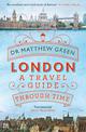 London: A Travel Guide Through Time