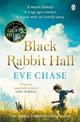 Black Rabbit Hall: The enchanting mystery from the Richard & Judy bestselling author of The Glass House