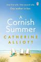 A Cornish Summer: The perfect feel-good summer read about family, love and secrets