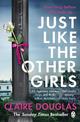 Just Like the Other Girls: The gripping thriller from the Sunday Times bestselling author of The Couple at No 9