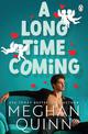 A Long Time Coming: The funny and steamy romcom inspired by My Best Friend's Wedding from the No.1 bestseller