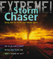 Storm Chaser: Dicing with the World's Most Deadly Storms