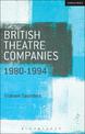 British Theatre Companies: 1980-1994: Joint Stock, Gay Sweatshop, Complicite, Forced Entertainment, Women's Theatre Group, Talaw