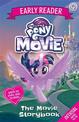 My Little Pony The Movie: Early Reader: The Movie Storybook