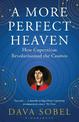 A More Perfect Heaven: How Copernicus Revolutionised the Cosmos