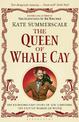 The Queen of Whale Cay: The Extraordinary Story of 'Joe' Carstairs, the Fastest Woman on Water