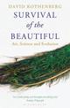 Survival of the Beautiful: Art, Science, and Evolution