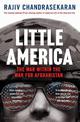 Little America: The War within the War for Afghanistan