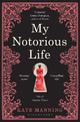 My Notorious Life