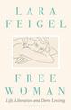 Free Woman: Life, Liberation and Doris Lessing