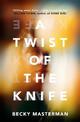 A Twist of the Knife: 'A twisting, high-stakes story... Brilliant' Shari Lapena, author of The Couple Next Door