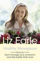 Healthy Menopause: How to best manage your symptoms and feel better than ever