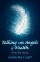 Talking with Angels of Wealth: Receive their blessings