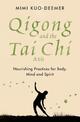 Qigong and the Tai Chi Axis: Nourishing Practices for Body, Mind and Spirit