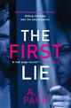 The First Lie: An addictive psychological thriller with a shocking twist